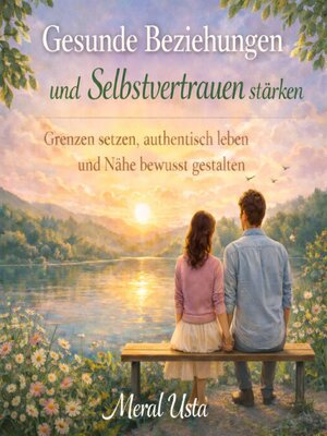 cover image of Gesunde Beziehungen und Selbstvertrauen stärken